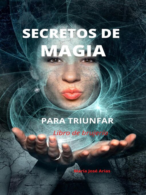 Title details for Secretos de magia para triunfar by María José Arias - Available